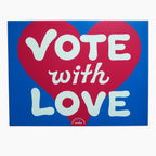 Vote with Love Yard Sign